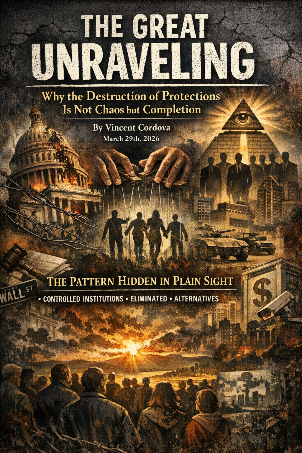 The Great Unraveling: Why the Destruction of Protections Is Not Chaos but Completion