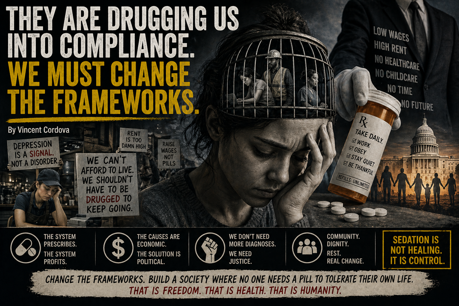 They Are Drugging Us Into Compliance. We Must Change the Frameworks.